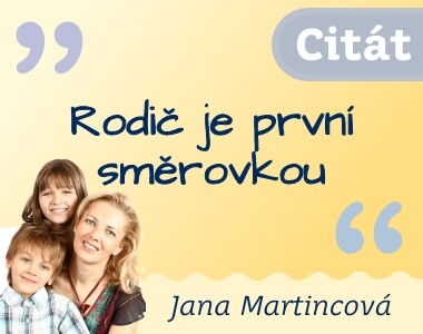 Rodič je první směrovkou