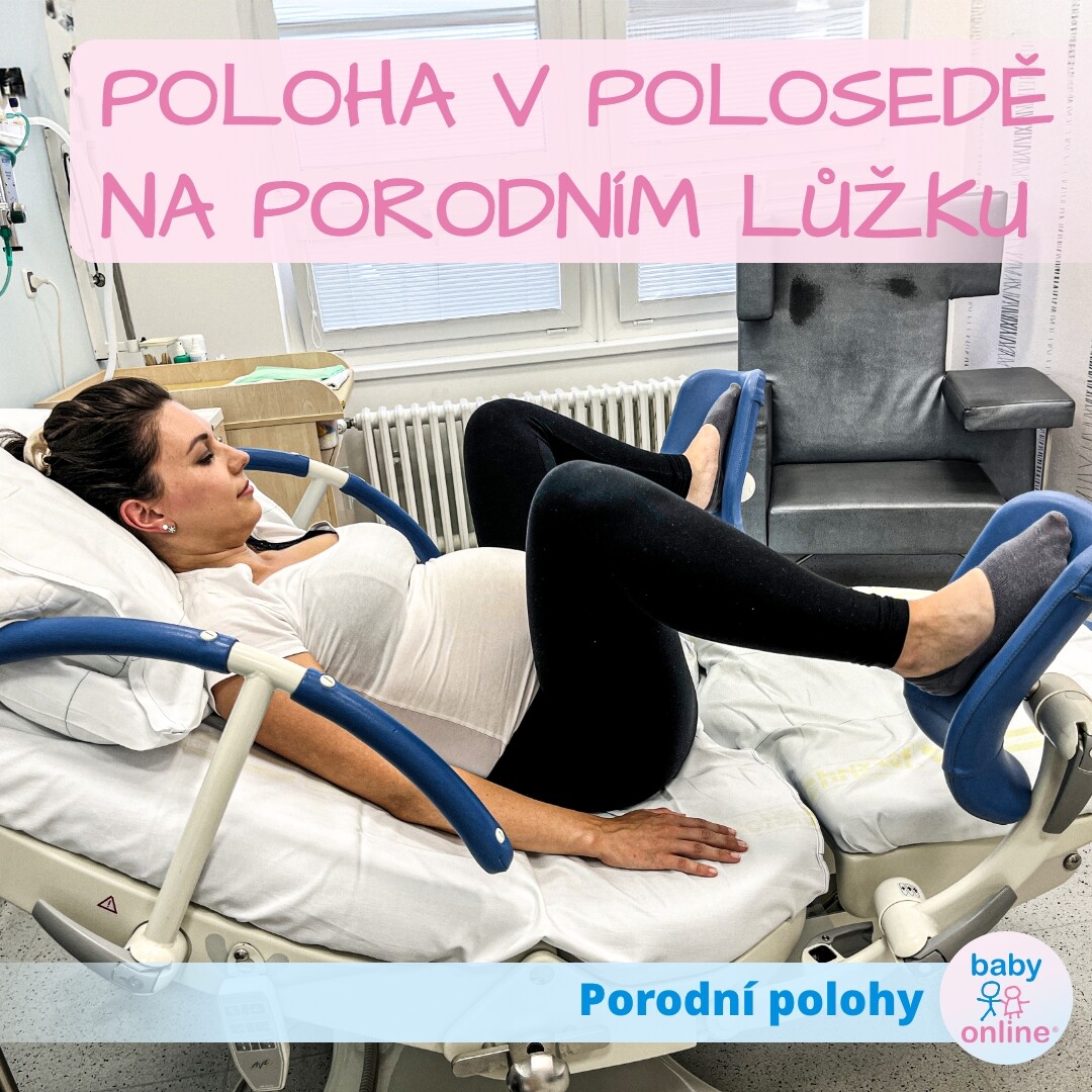 Porodní poloha v polosedě, na zádech na porodním lůžku