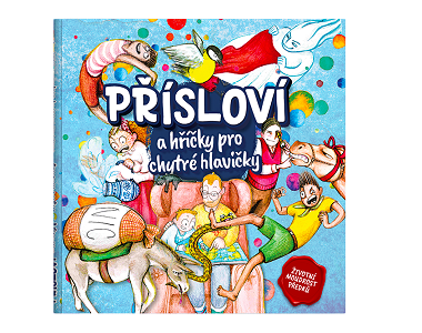 Učme děti přísloví, je to moudrost našich předků