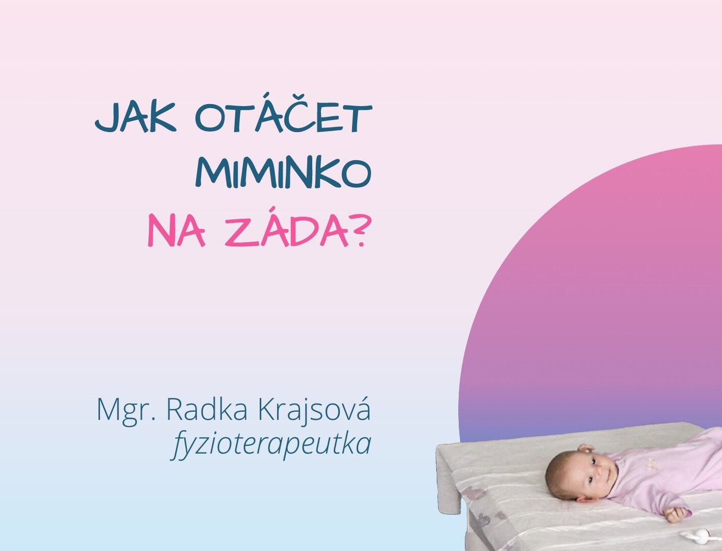 Jak otáčet miminko na záda a proč?